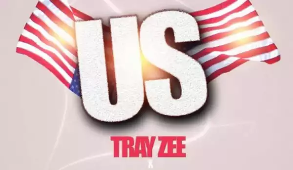 Tray Zee - US (Feat. Ayesem)